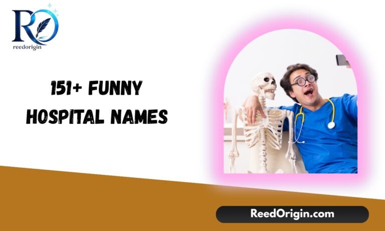 151+ Funny Hospital Names