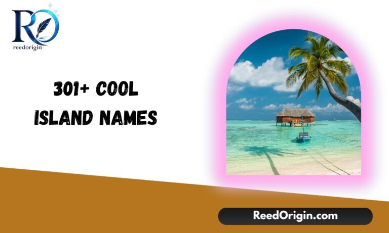301+ Cool Island Names